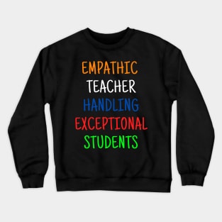 Empathic Teacher Handling Exceptional Students; World Autism Day Crewneck Sweatshirt